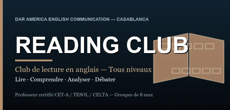 Reading Club Casablanca — Club de lecture en anglais à Dar America English Communication : lire, comprendre et analyser des textes authentiques, tous niveaux.